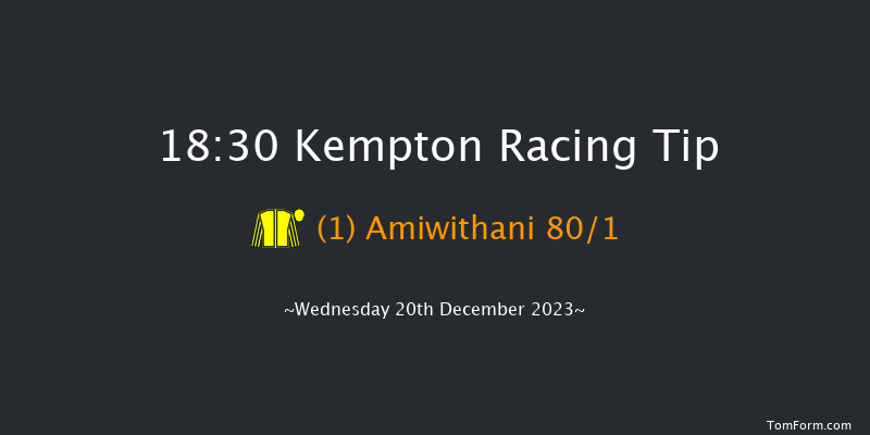 Kempton 18:30 Maiden (Class 5) 8f Wed 13th Dec 2023