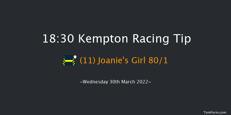 Kempton 18:30 Handicap (Class 6) 8f Sat 26th Mar 2022