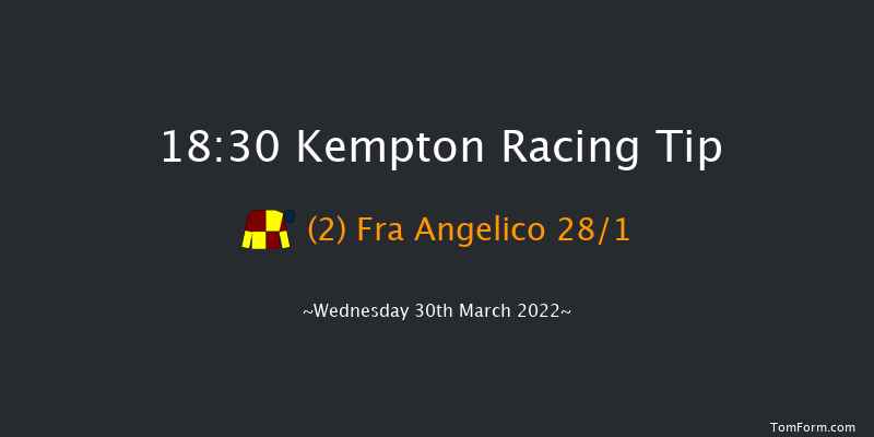 Kempton 18:30 Handicap (Class 6) 8f Sat 26th Mar 2022