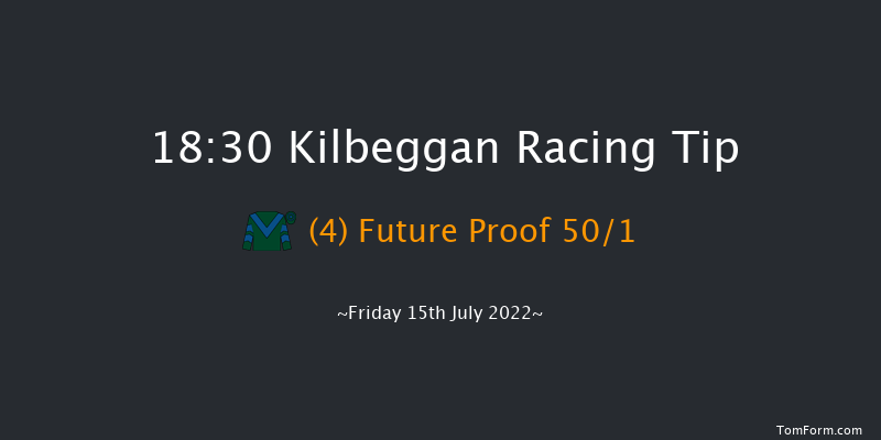 Kilbeggan 18:30 Handicap Hurdle 15f Fri 8th Jul 2022