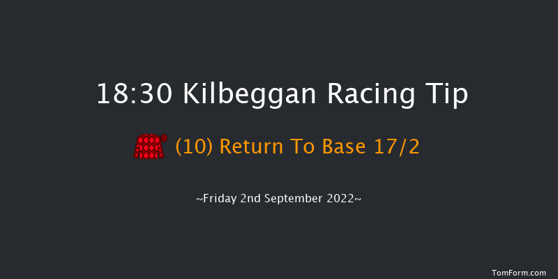 Kilbeggan 18:30 Maiden Chase 19f Fri 19th Aug 2022