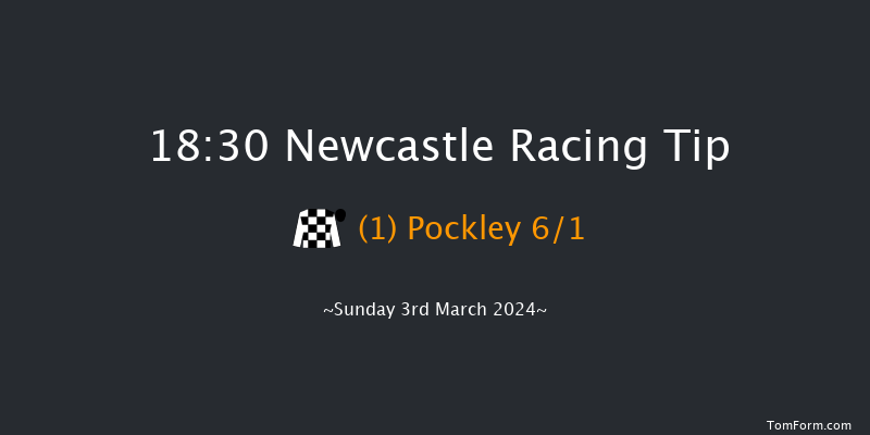 Newcastle  18:30 Handicap (Class 4) 6f Fri 1st Mar 2024