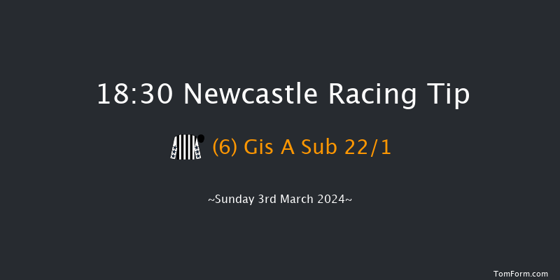 Newcastle  18:30 Handicap (Class 4) 6f Fri 1st Mar 2024