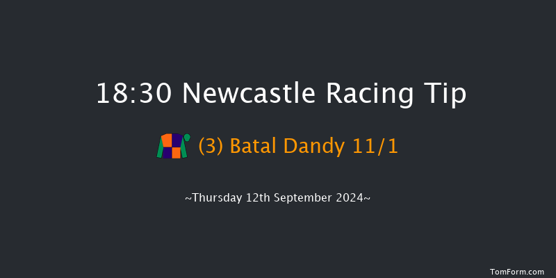 Newcastle  18:30 Handicap (Class 6) 6f Tue 10th Sep 2024