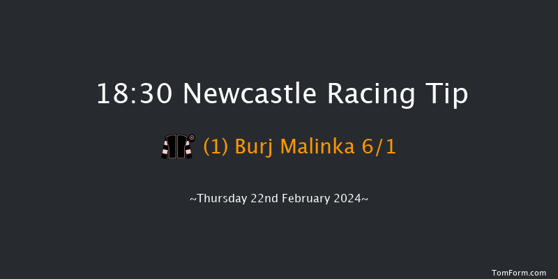 Newcastle  18:30 Handicap (Class 6) 6f Tue 20th Feb 2024