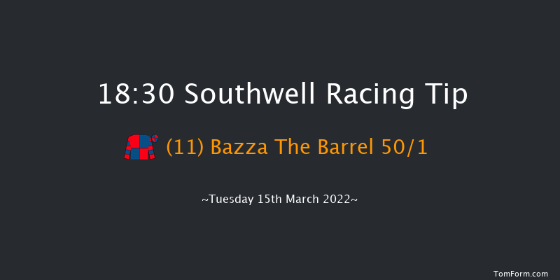 Southwell 18:30 Handicap (Class 6) 11f Thu 10th Mar 2022