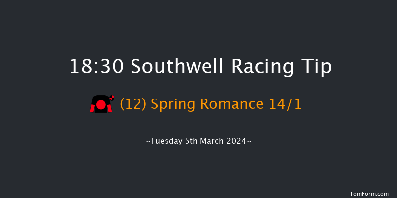 Southwell  18:30 Handicap
(Class 6) 8f Mon 4th Mar 2024