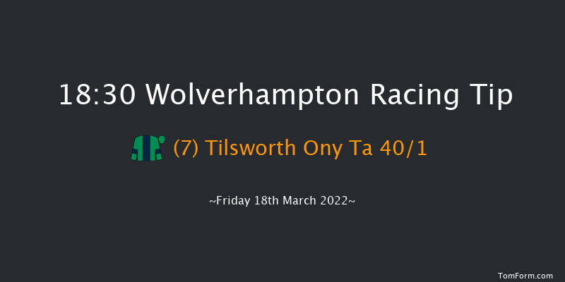 Wolverhampton 18:30 Handicap (Class 6) 6f Thu 17th Mar 2022