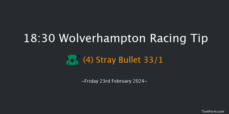 Wolverhampton  18:30 Handicap
(Class 6) 12f Mon 19th Feb 2024