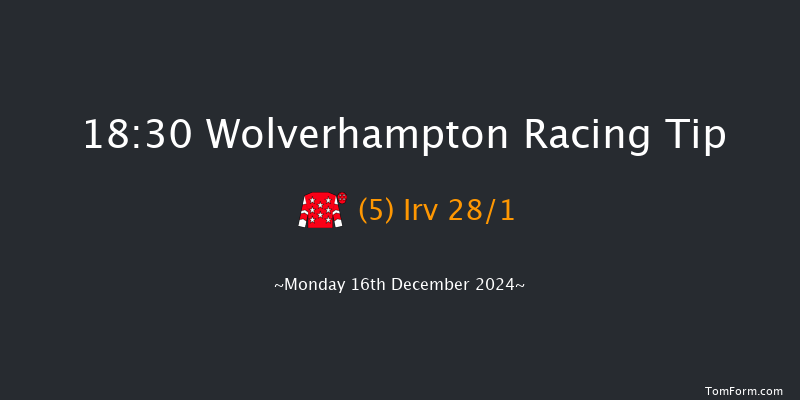 Wolverhampton  18:30 Handicap (Class 6) 12f Sat 14th Dec 2024