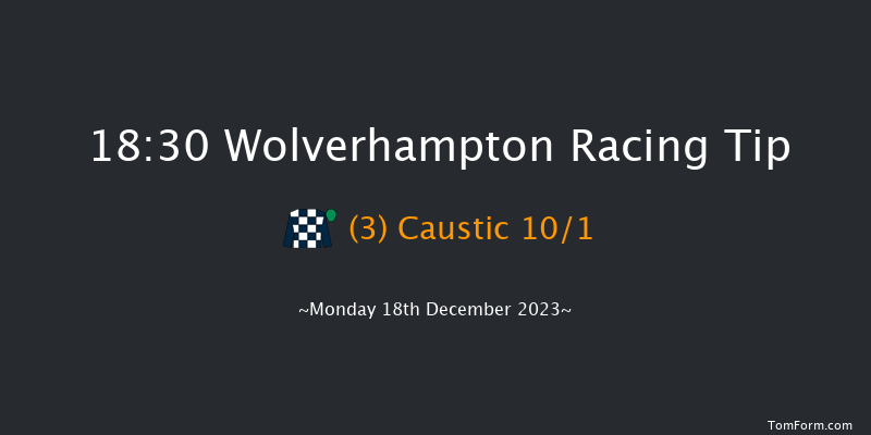 Wolverhampton 18:30 Maiden (Class 5) 12f Sat 16th Dec 2023