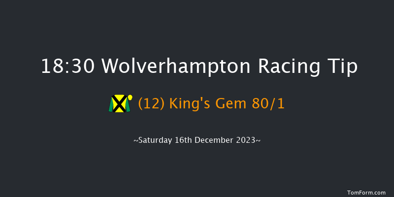 Wolverhampton 18:30 Handicap (Class 4) 6f Sun 10th Dec 2023