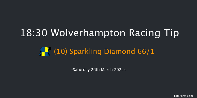 Wolverhampton 18:30 Handicap (Class 6) 6f Sat 19th Mar 2022