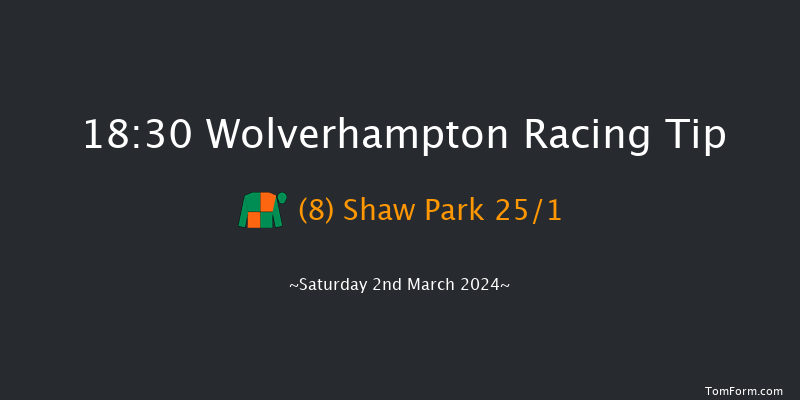 Wolverhampton  18:30 Handicap (Class 5) 9f Mon 26th Feb 2024