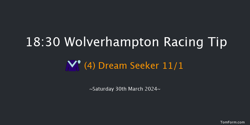 Wolverhampton  18:30 Stakes (Class 4) 7f Sat 23rd Mar 2024