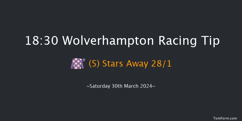 Wolverhampton  18:30 Stakes (Class 4) 7f Sat 23rd Mar 2024