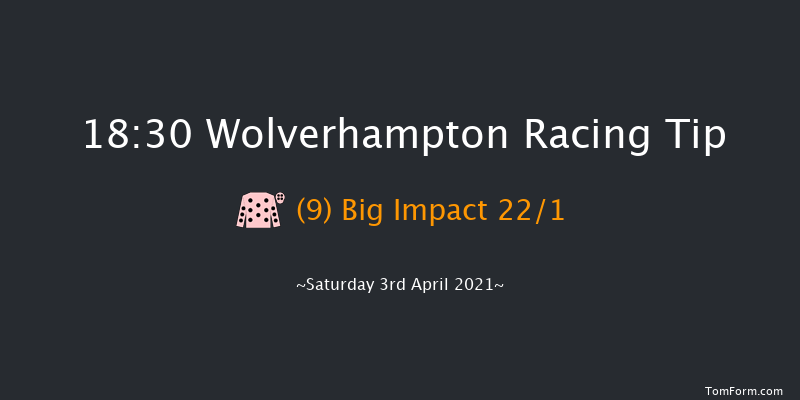 Free Daily Tips On attheraces.com Handicap Wolverhampton 18:30 Handicap (Class 5) 6f Tue 30th Mar 2021