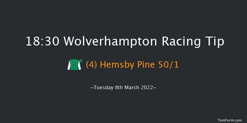 Wolverhampton 18:30 Maiden (Class 5) 6f Mon 7th Mar 2022