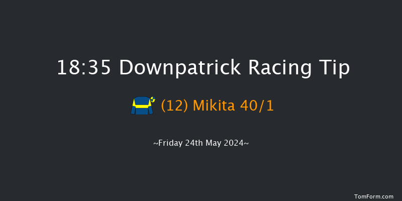 Downpatrick  18:35 Maiden Chase 20f Fri 10th May 2024