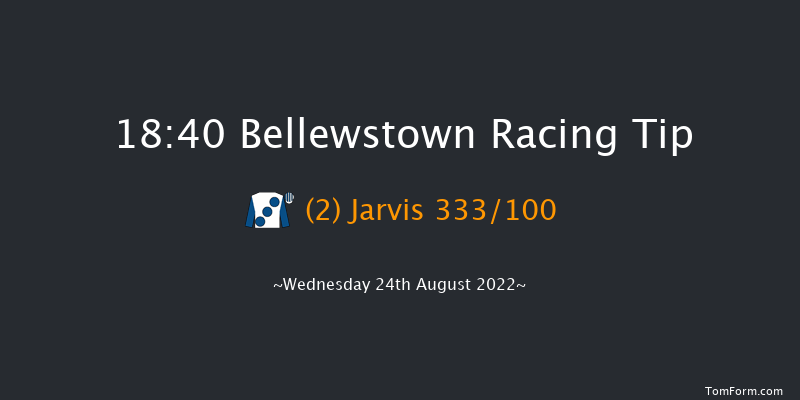 Bellewstown 18:40 Handicap 5f Tue 23rd Aug 2022