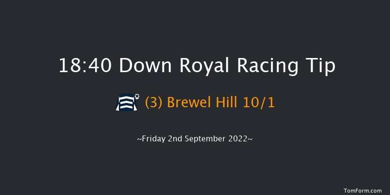 Down Royal 18:40 Handicap 10f Fri 26th Aug 2022