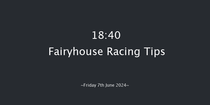 Fairyhouse  18:40 Maiden 12f Thu 30th May 2024