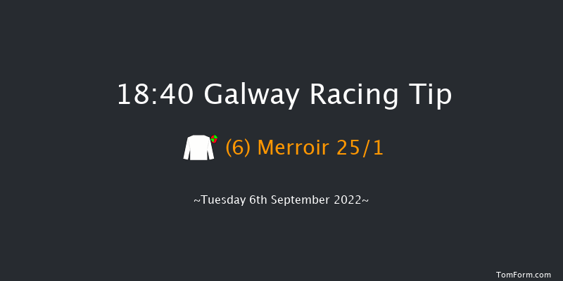 Galway 18:40 Listed 12f Mon 5th Sep 2022