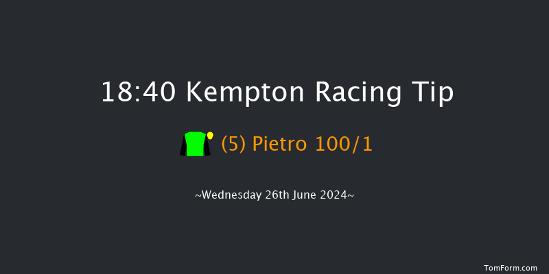 Kempton  18:40 Maiden (Class 4) 6f Wed 12th Jun 2024