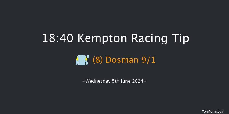 Kempton  18:40 Stakes (Class
4) 7f Wed 29th May 2024