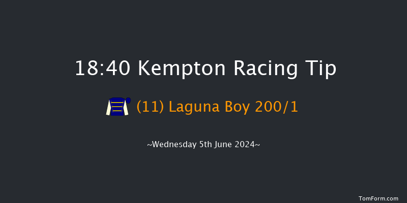 Kempton  18:40 Stakes (Class
4) 7f Wed 29th May 2024