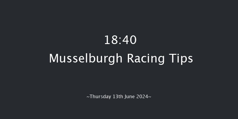 Musselburgh  18:40 Handicap
(Class 5) 16f Sat 1st Jun 2024