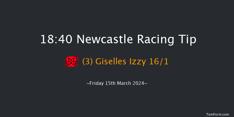 Newcastle  18:40 Handicap (Class 5) 6f Wed 13th Mar 2024