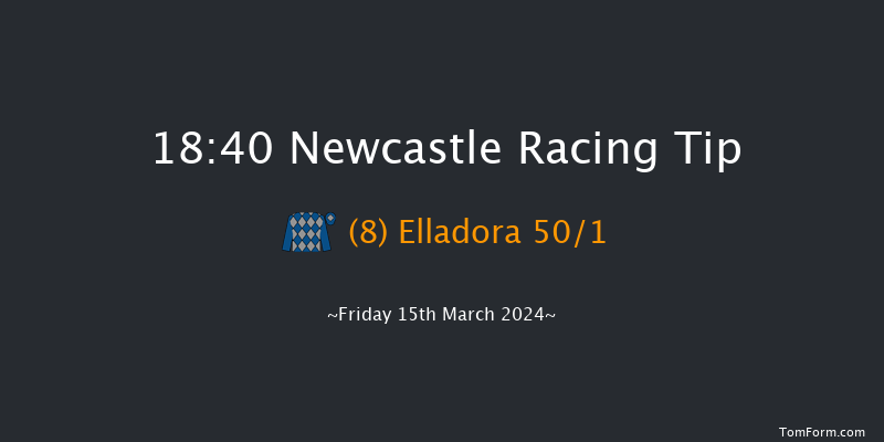 Newcastle  18:40 Handicap (Class 5) 6f Wed 13th Mar 2024