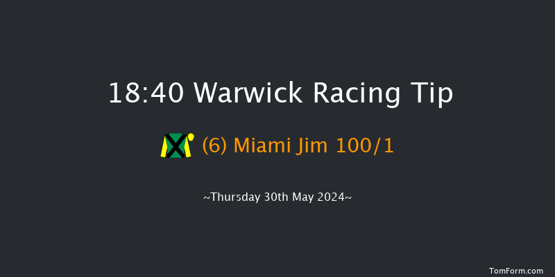 Warwick  18:40 Maiden Hurdle (Class
4) 19f Wed 22nd May 2024