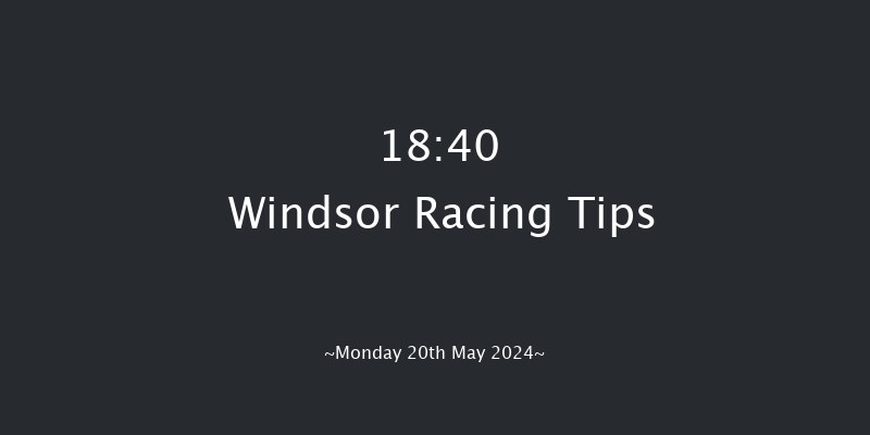 Windsor  18:40 Handicap (Class 3) 6f Mon 13th May 2024