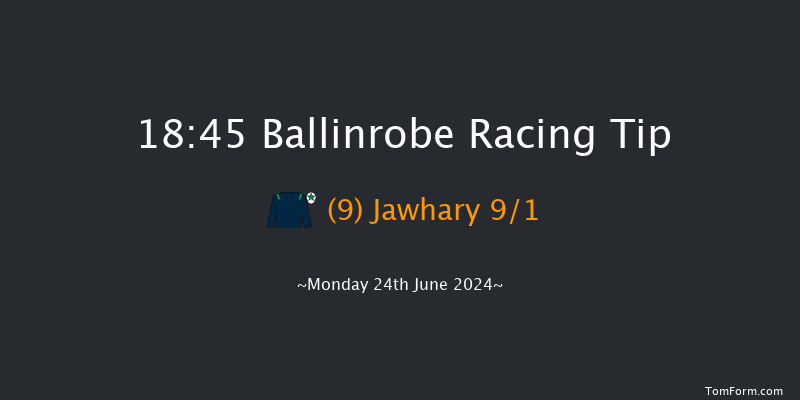 Ballinrobe  18:45 Handicap 10f Tue 28th May 2024