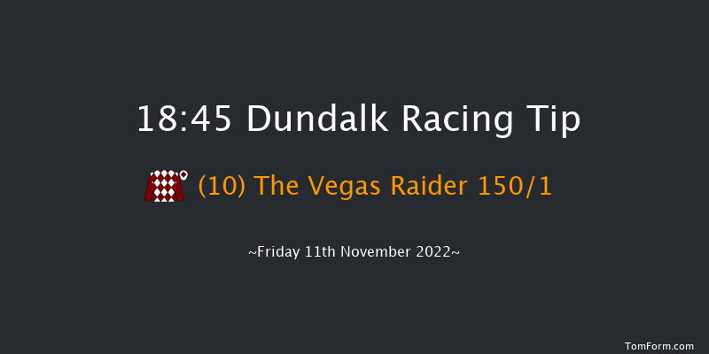 Dundalk 18:45 Handicap 12f Wed 9th Nov 2022