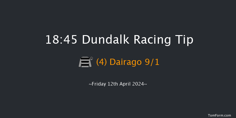 Dundalk  18:45 Maiden 8f Fri 5th Apr 2024