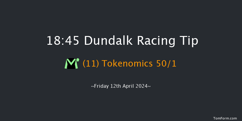 Dundalk  18:45 Maiden 8f Fri 5th Apr 2024