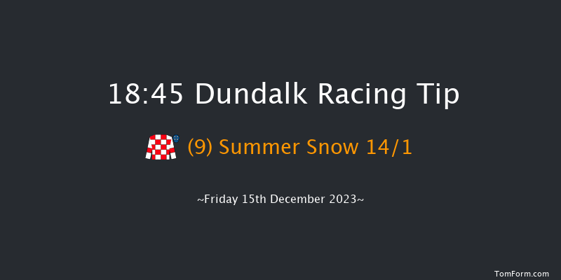 Dundalk 18:45 Handicap 8f Wed 13th Dec 2023