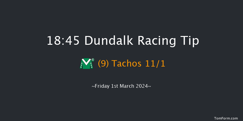 Dundalk  18:45 Maiden 11f Fri 23rd Feb 2024