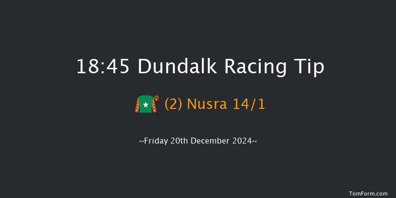 Dundalk  18:45 Handicap 12f Wed 18th Dec 2024