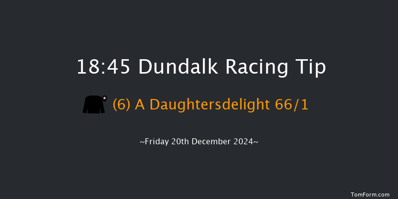 Dundalk  18:45 Handicap 12f Wed 18th Dec 2024