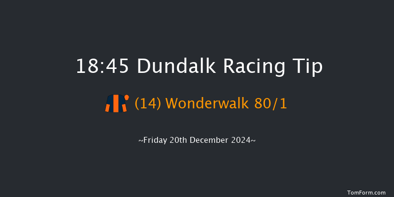 Dundalk  18:45 Handicap 12f Wed 18th Dec 2024