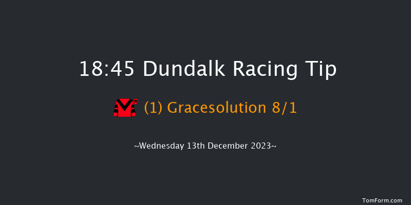 Dundalk 18:45 Handicap 11f Fri 8th Dec 2023