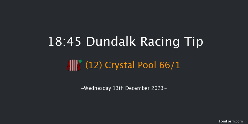 Dundalk 18:45 Handicap 11f Fri 8th Dec 2023