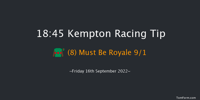 Kempton 18:45 Handicap (Class 5) 7f Mon 12th Sep 2022