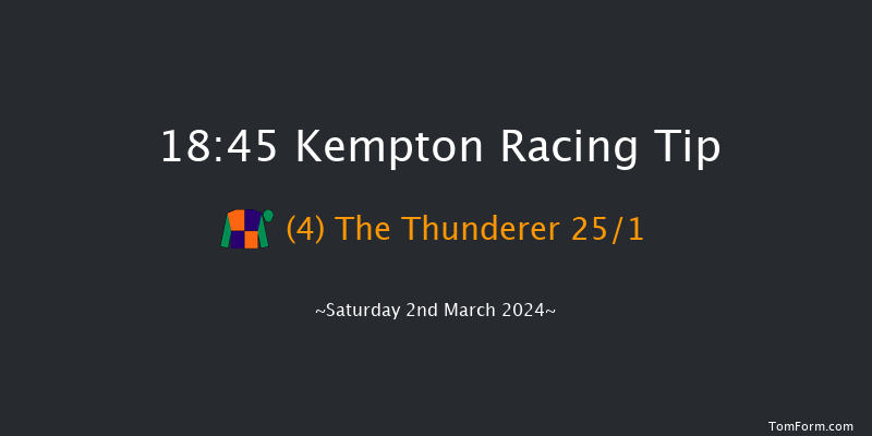 Kempton  18:45 Handicap (Class 4) 12f Wed 28th Feb 2024