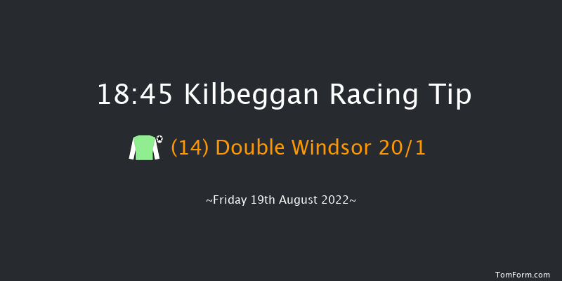 Kilbeggan 18:45 Handicap Chase 25f Sat 6th Aug 2022