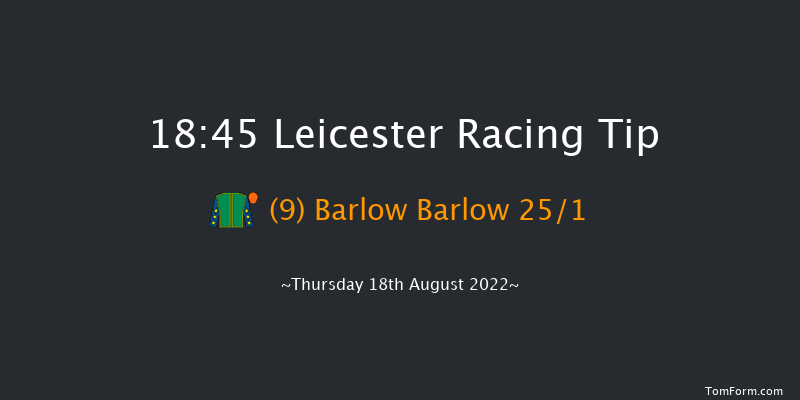 Leicester 18:45 Handicap (Class 4) 6f Sun 7th Aug 2022